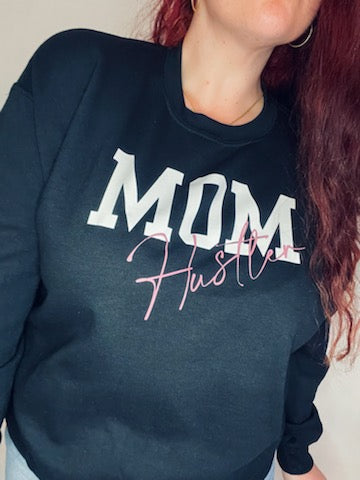Mom Hustler Sweatshirt