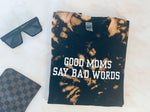 Load image into Gallery viewer, Good Moms Say Bad Words T-Shirt
