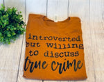 Cargar imagen en el visor de la galería, Introvert True Crime T-Shirt
